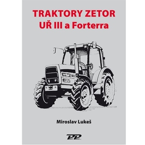 Traktory Zetor UŘ III a Forterra